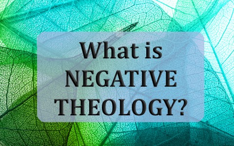 What-is-the-Negative-Theology